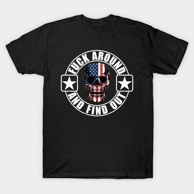 Fuck Around and Find Out Distressed T-Shirt by Midlife50